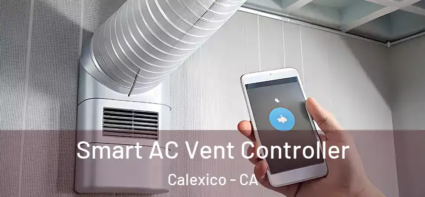  Smart AC Vent Controller Calexico - CA